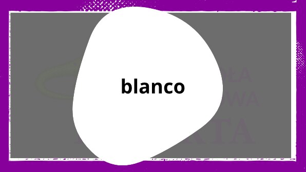 Biały po hiszpańsku: blanco