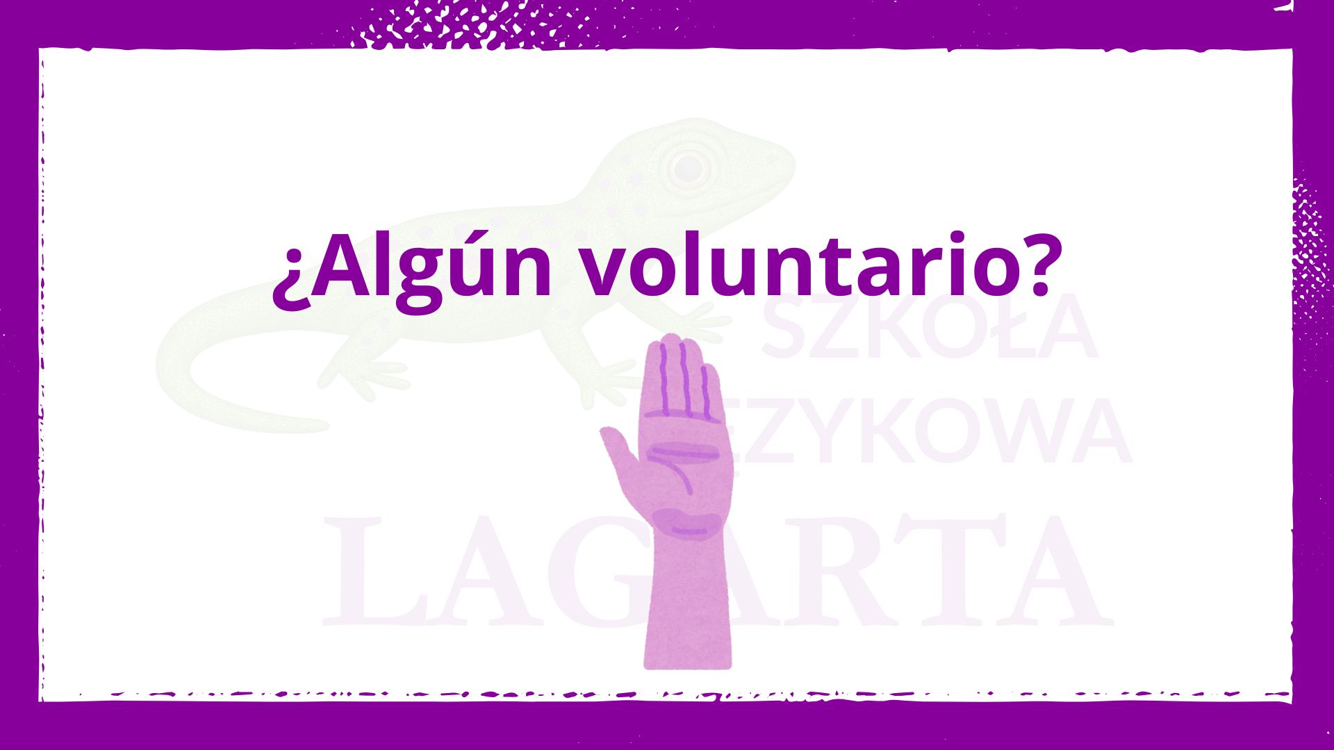 Zwrot ¿Algún voluntario? – pytanie o ochotnika